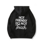 🏆🖤 Hanorace cu imprimeul „Not Friendly Do Not Touch” (Nu ești prietenos, nu atinge)