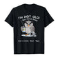 🥳REDUCERE FIERBINTE 2026🥳💞50K+ VÂNDUTE!🦉 Tricou cu grafică Bufniță "I'm Not Old"